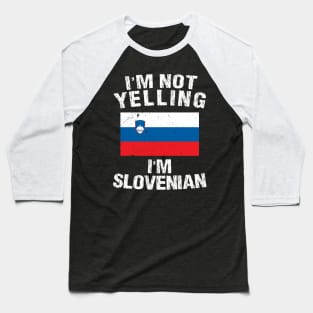 im not yelling im Slovenian Baseball T-Shirt